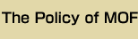 The Policy of MOF